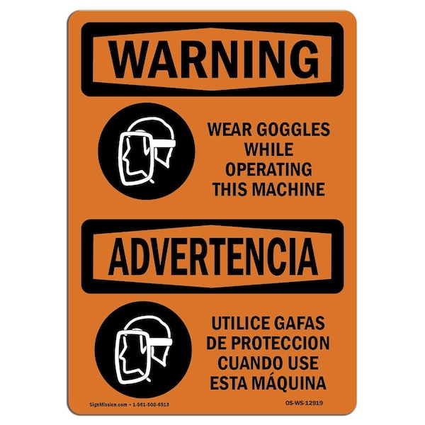 OSHA, Wear Goggles Operating Machine Bilingual, 24in X 18in Rigid Plastic, 24" W, 18" H, Landscape